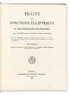 LEGENDRE, ADRIEN-MARIE. Traité des Fonctions Elliptiques [etc.]. 3 vols. in 2. 1825-28.  Lacks 3rd supplement with plate.